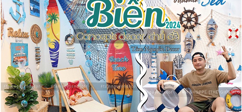 TỔNG HỢP CÁC CONCEPT TRANG TRÍ GÓC NHÀ CHỦ ĐỀ BIỂN 2024 THỰC HIỆN BỞI TÂM NGUYỄN DECOR
