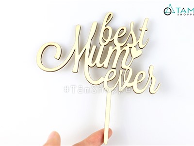 Chữ gỗ cắm bánh kem Best Mun Ever CCBK-01